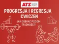 Progresja co to znaczy? Akademia Trenerów Sportu o progresji i regresji ćwiczeń. Jak dobrać poziom trudności?