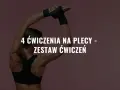 Ile ćwiczeń na plecy? Sekrety efektywnego treningu!