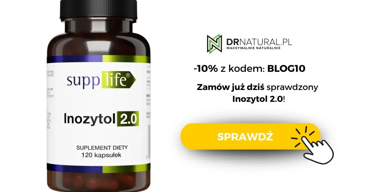 Suplement diety Inozytol 2.0 w kapsułkach. Zamów z kodem BLOG10 i sprawdź, czy występują inozytol skutki uboczne.