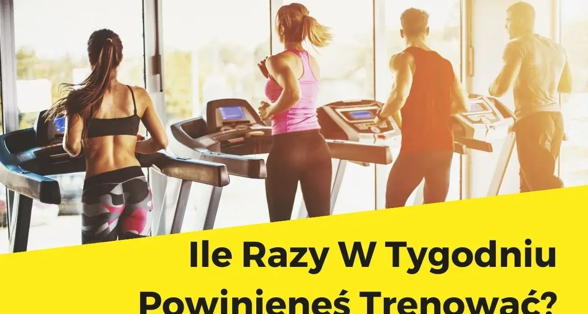 Ile razy w tygodniu trenować? Znajdź swój optymalny plan