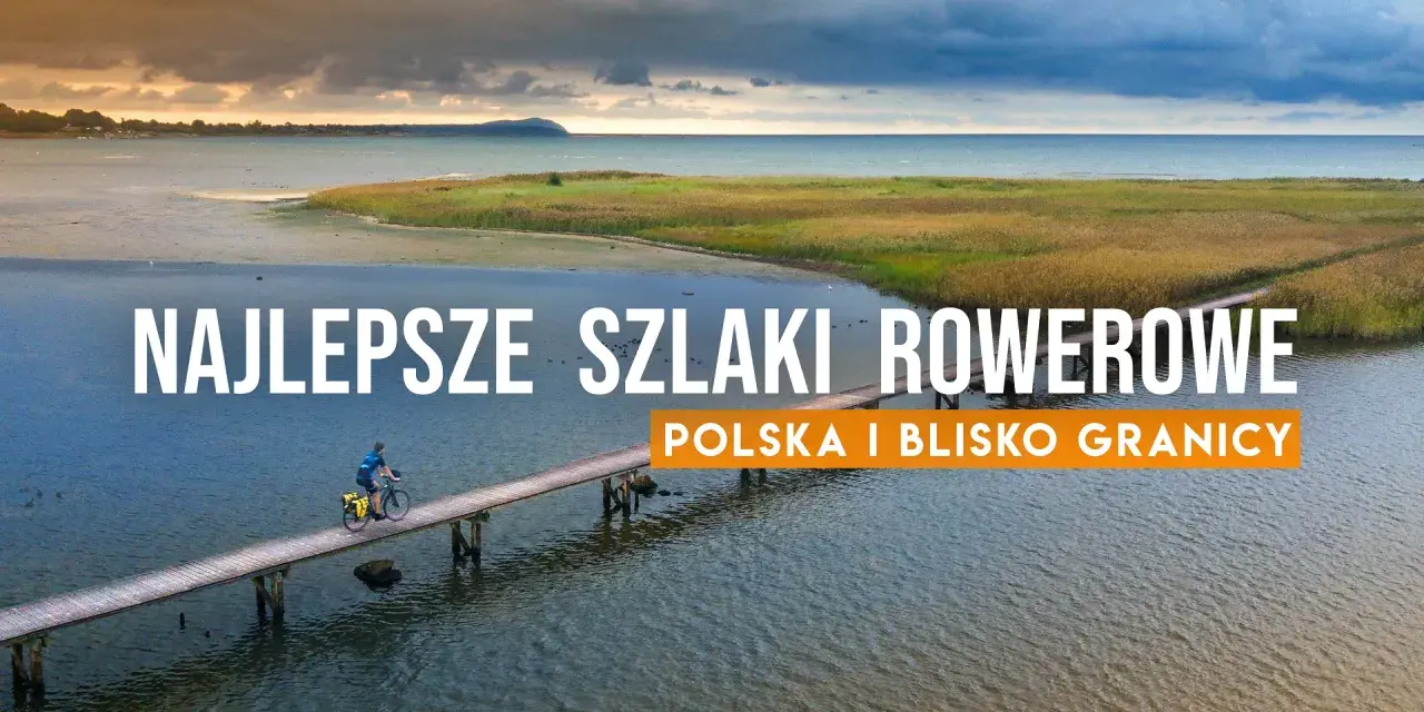 Najlepsze trasy rowerowe w Polsce: Zaplanuj idealną wyprawę!