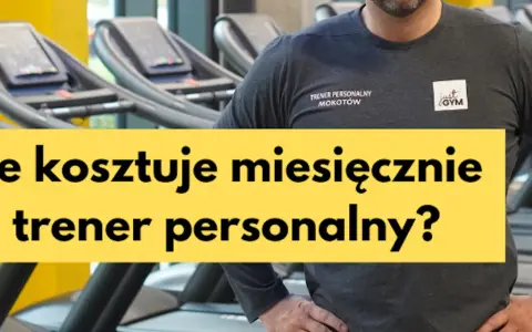 Ile kosztuje trener personalny? Cennik i jak obniżyć koszty?