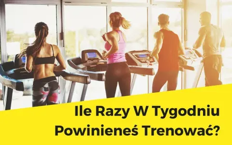 Ile razy w tygodniu trenować? Znajdź swój optymalny plan