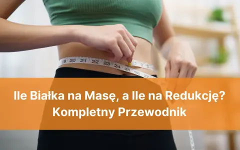 Białko dla aktywnych: Ile jeść? Oblicz g/kg dla masy i redukcji
