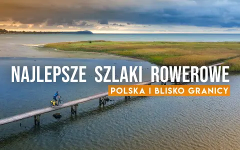 Najlepsze trasy rowerowe w Polsce: Zaplanuj idealną wyprawę!