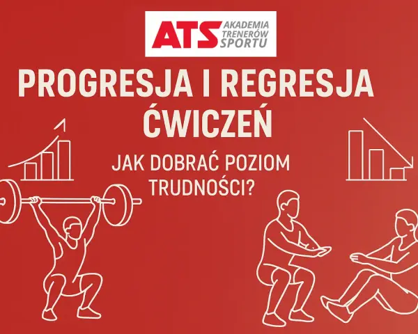 Progresja co to znaczy? Akademia Trenerów Sportu o progresji i regresji ćwiczeń. Jak dobrać poziom trudności?