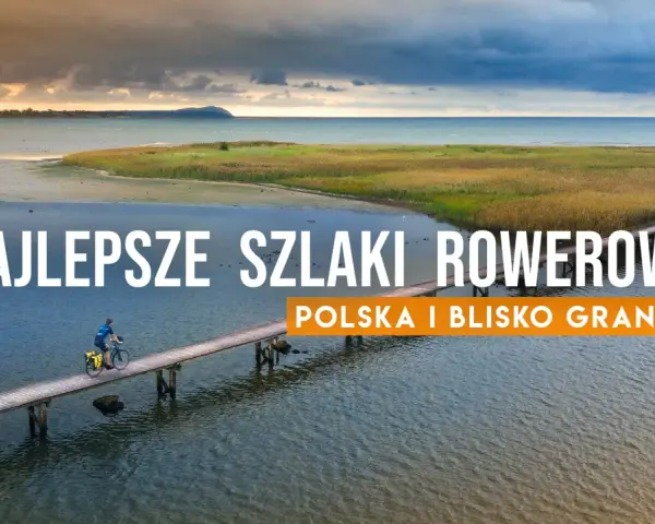 Najlepsze trasy rowerowe w Polsce: Zaplanuj idealną wyprawę!