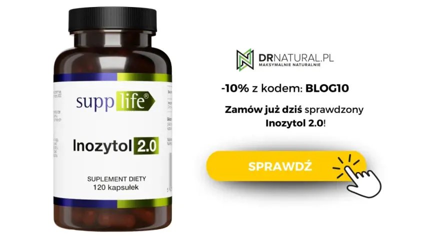 Suplement diety Inozytol 2.0 w kapsułkach. Zamów z kodem BLOG10 i sprawdź, czy występują inozytol skutki uboczne.