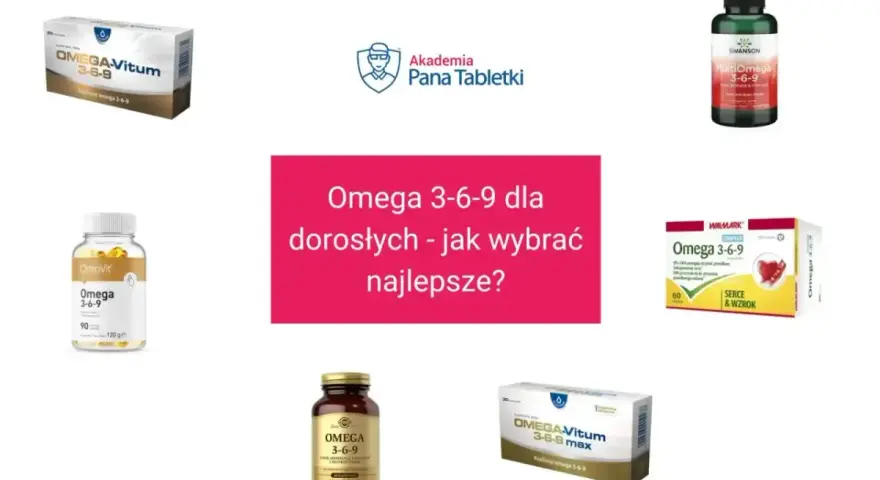 Różne suplementy diety z kwasami omega-3 6 9, jakie wybrać dla dorosłych? Porównanie produktów.