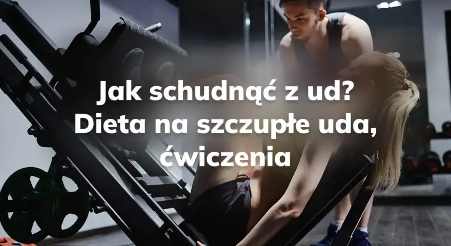 Smukłe uda w 4 tygodnie? Odkryj plan ćwiczeń i dietę!