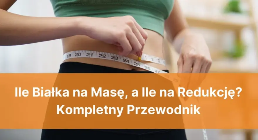 Białko dla aktywnych: Ile jeść? Oblicz g/kg dla masy i redukcji