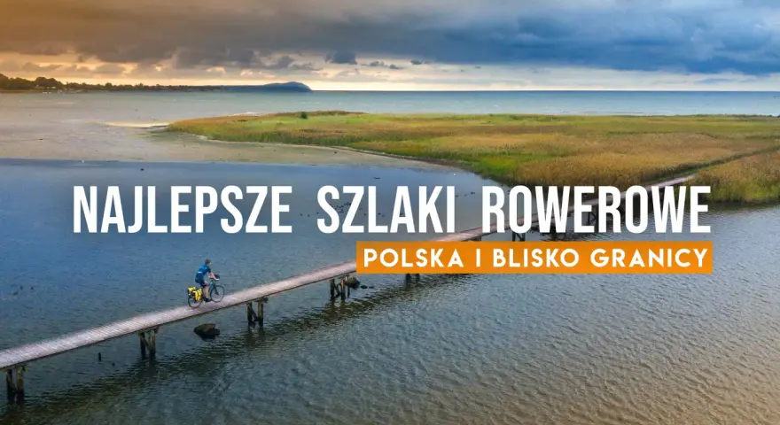 Najlepsze trasy rowerowe w Polsce: Zaplanuj idealną wyprawę!