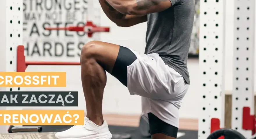 Crossfit co to? Mężczyzna wykonuje ćwiczenie w siłowni. Napisy: "Crossfit", "Jak zacząć trenować?".