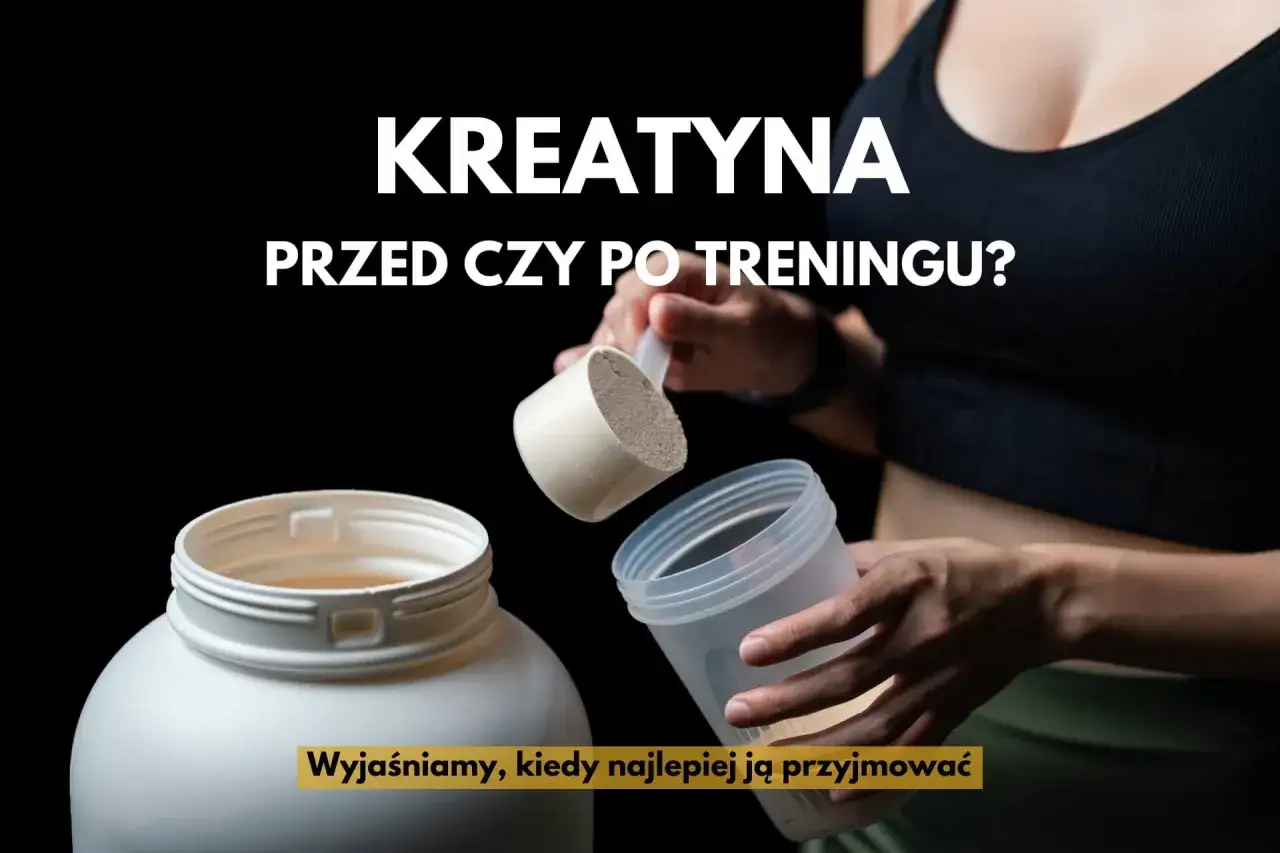 Kreatyna przed czy po treningu infografika